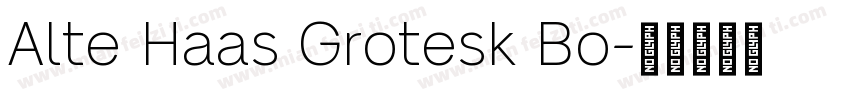 Alte Haas Grotesk Bo字体转换